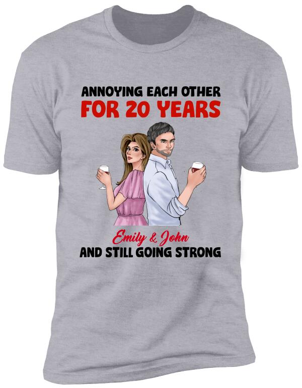 Annoying Each Other And Still Going Strong, Personalized Custom T-shirt