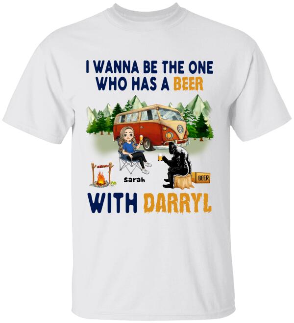 I Wanna Be The One Who Has A Beer With Darryl, For Camping - Personalized T-shirt