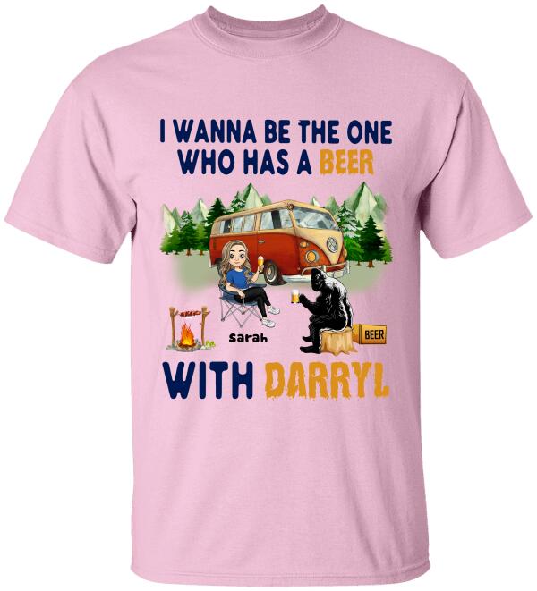 I Wanna Be The One Who Has A Beer With Darryl, For Camping - Personalized T-shirt