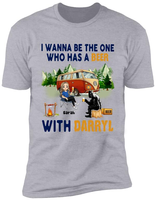 I Wanna Be The One Who Has A Beer With Darryl, For Camping - Personalized T-shirt