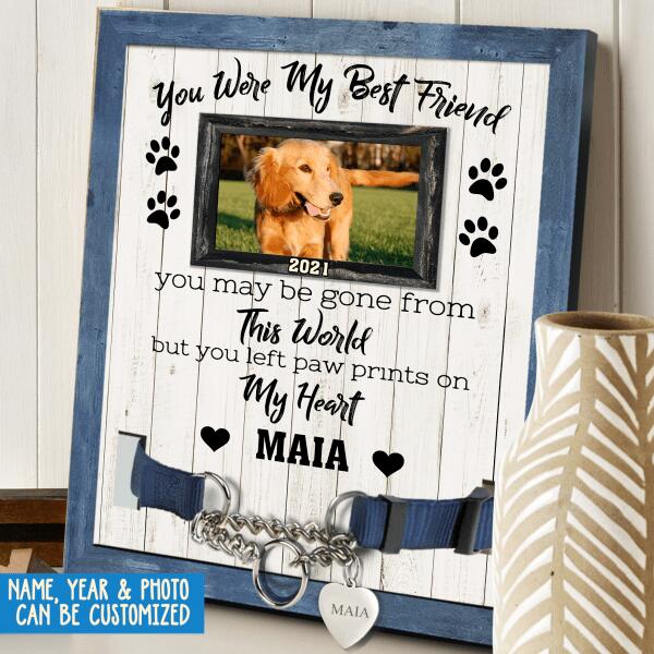 You Were My Best Friend, Personalized Pet Memorial Sign, Custom Photo Pet Loss