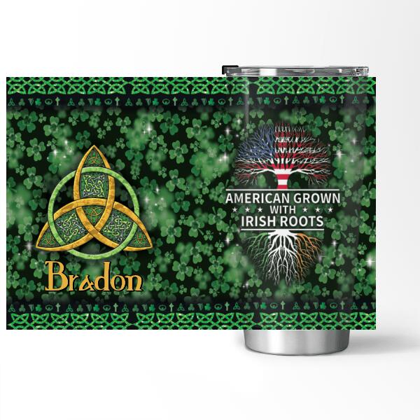 American Grown With Irish Roots - Personalized Tumble