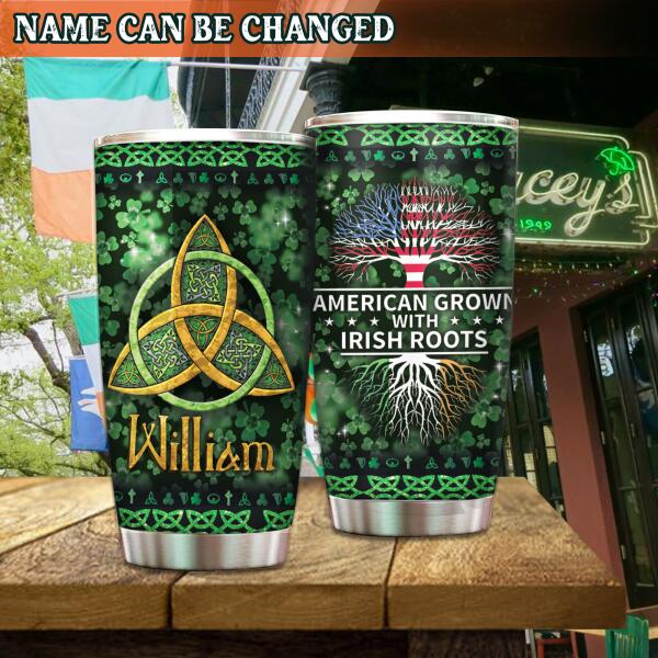 American Grown With Irish Roots - Personalized Tumble