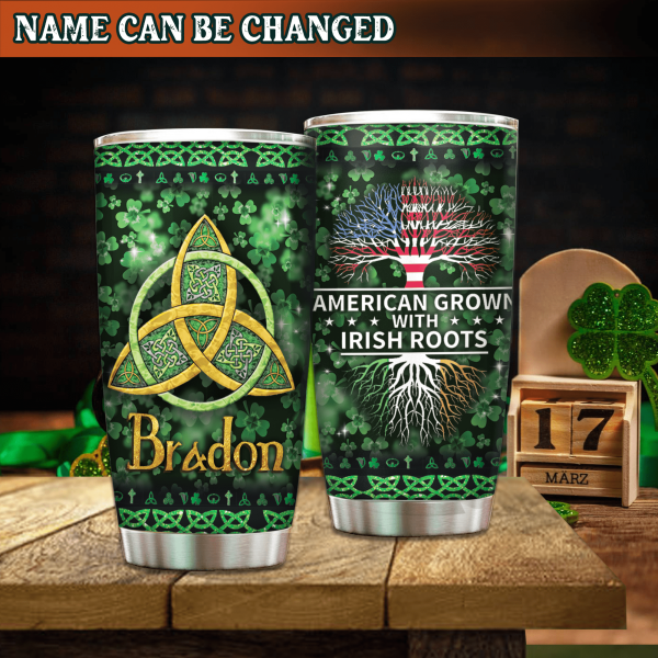 American Grown With Irish Roots - Personalized Tumble