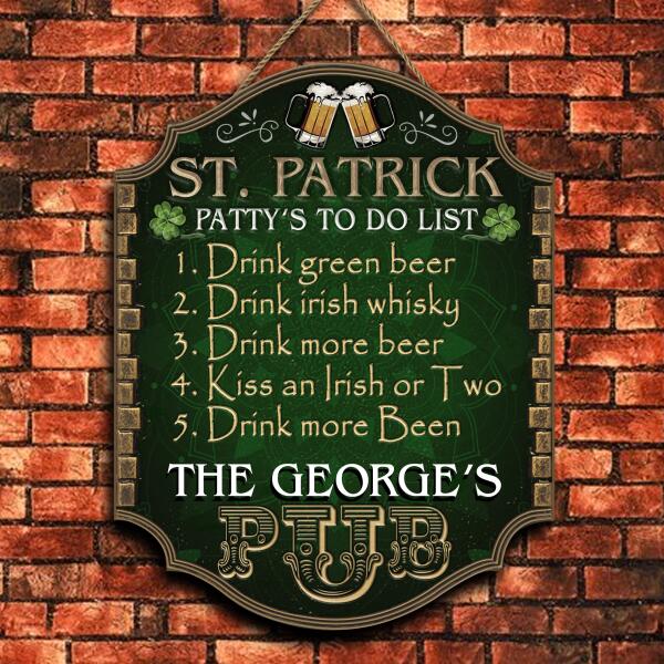 St. Patrick - Patty’s To Do List - Personalized Wooden Door Sign