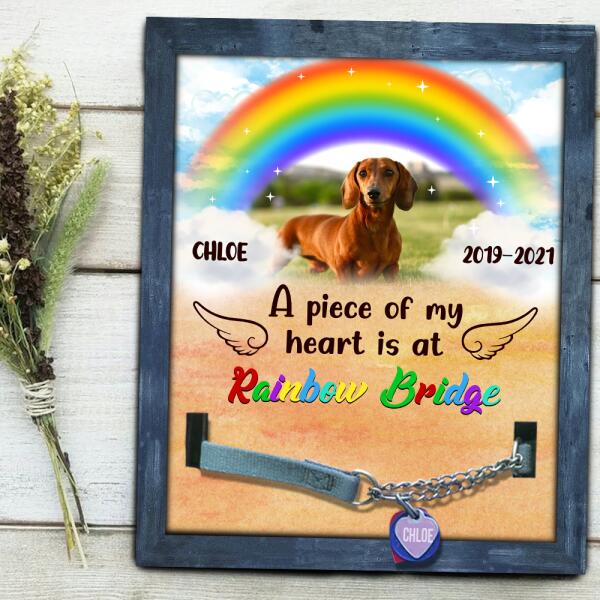 A Piece Of My Heart Is At Rainbow Bridge Pet Memorial Sign, Personalized Gift For Pet Loss