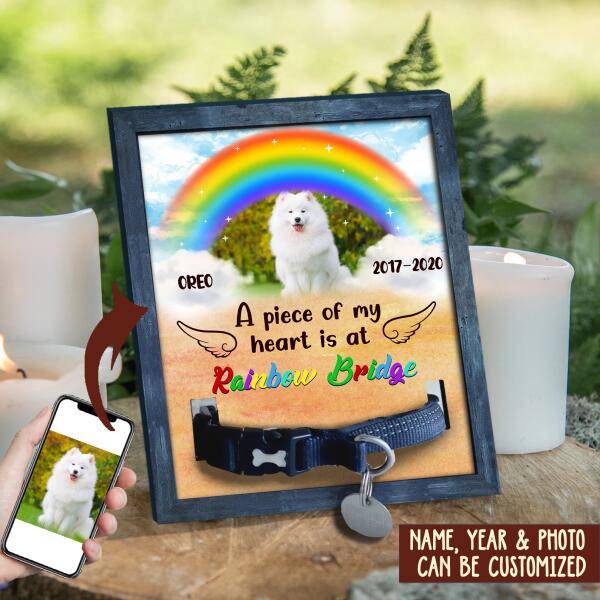 A Piece Of My Heart Is At Rainbow Bridge Pet Memorial Sign, Personalized Gift For Pet Loss