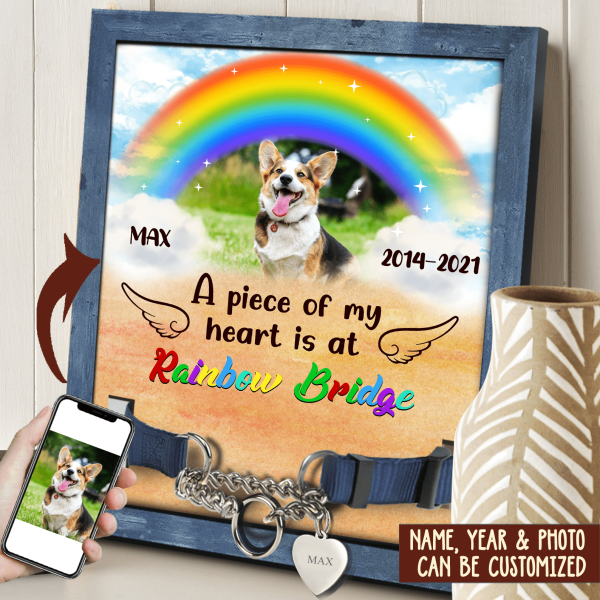 A Piece Of My Heart Is At Rainbow Bridge Pet Memorial Sign, Personalized Gift For Pet Loss