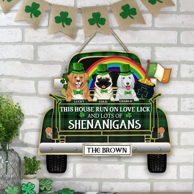 This House Run On Love Lick And Lots Of Shenanigans - Personalized Wooden Door Sign