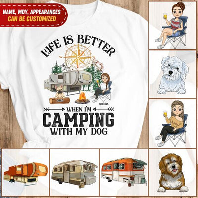Life Is Better In The Camping With A Dog - Personalized T-shirt