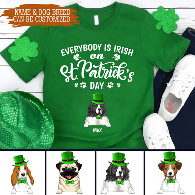 Everybody Is Irish On St. Patrick's Day - Personalized tShirt