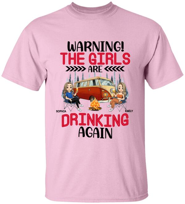 Warning! The Girls Are Drinking Again - Personalized T-Shirt, Women Drinking Shirt, Girls Drinking