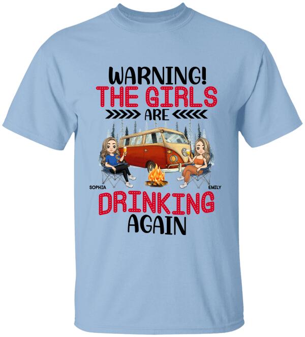 Warning! The Girls Are Drinking Again - Personalized T-Shirt, Women Drinking Shirt, Girls Drinking