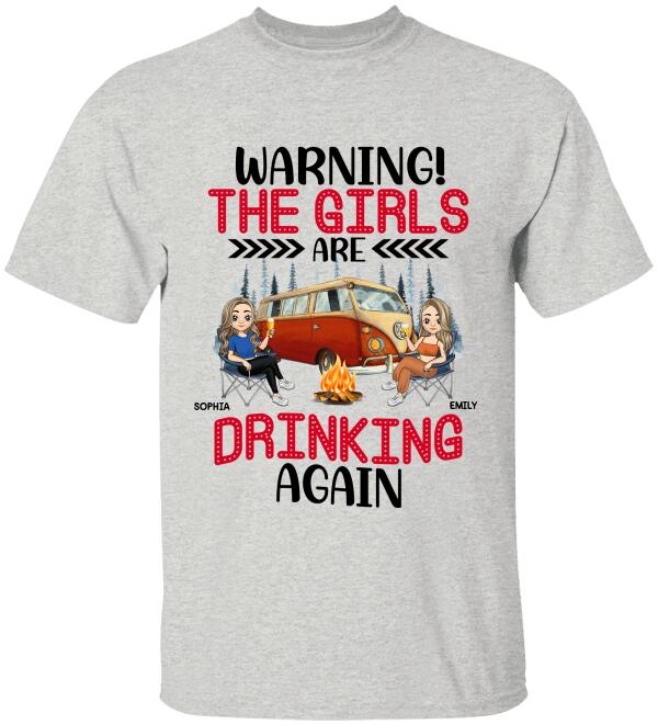 Warning! The Girls Are Drinking Again - Personalized T-Shirt, Women Drinking Shirt, Girls Drinking