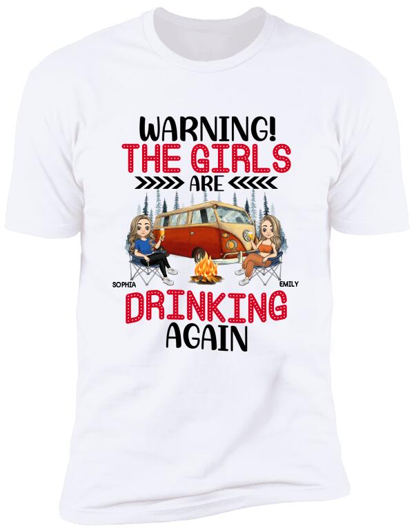 Warning! The Girls Are Drinking Again - Personalized T-Shirt, Women Drinking Shirt, Girls Drinking