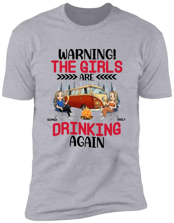 Warning! The Girls Are Drinking Again - Personalized T-Shirt, Women Drinking Shirt, Girls Drinking