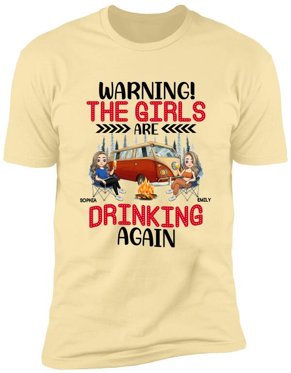 Warning! The Girls Are Drinking Again - Personalized T-Shirt, Women Drinking Shirt, Girls Drinking