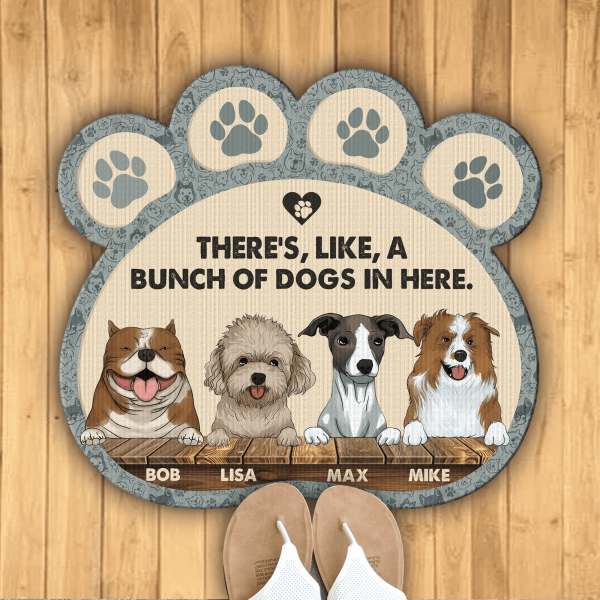 There&#39;s, Like A Bunch Of Dogs In Here - Personalized Paw Shaped Doormat