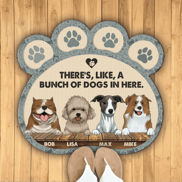 There's, Like A Bunch Of Dogs In Here - Personalized Paw Shaped Doormat