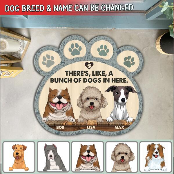 There's, Like A Bunch Of Dogs In Here - Personalized Paw Shaped Doormat