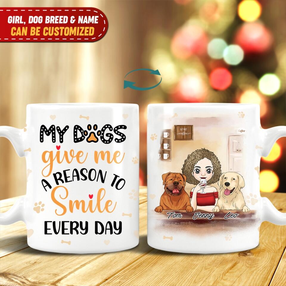 My Dogs Give Me A Reason To Smile Every Day Mug - Personalized Mug