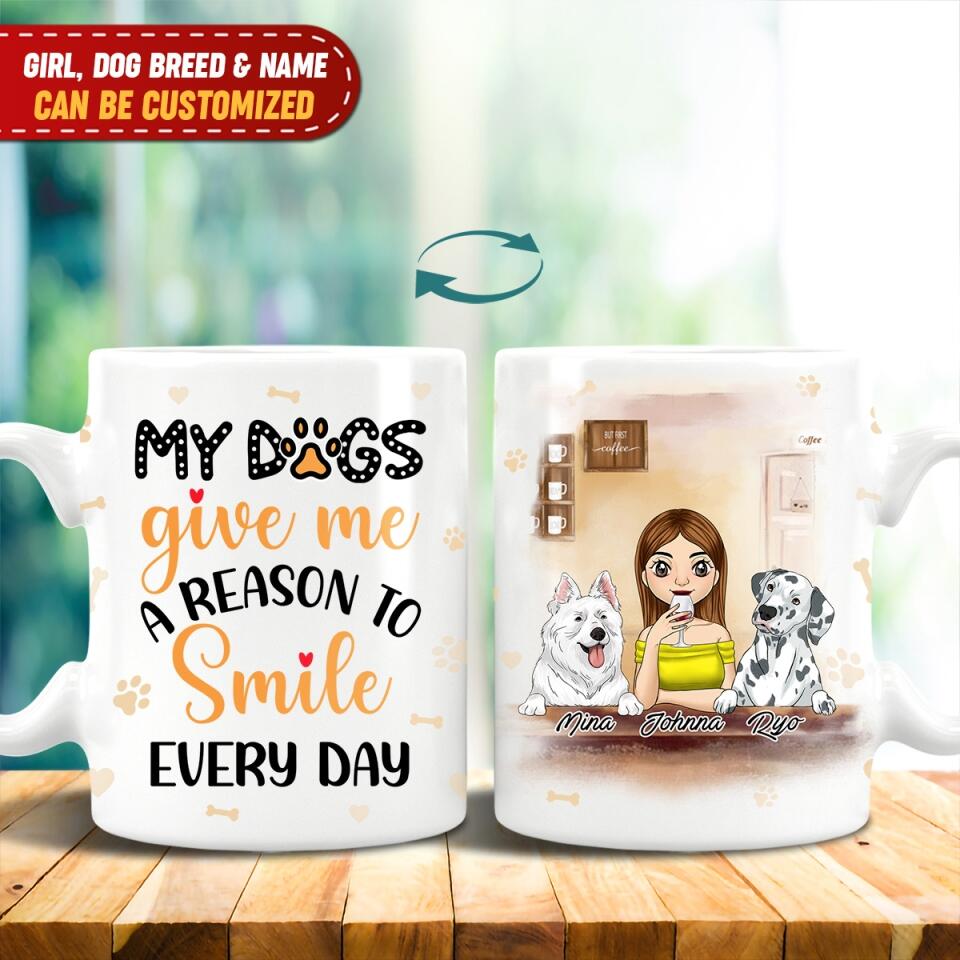 My Dogs Give Me A Reason To Smile Every Day Mug - Personalized Mug