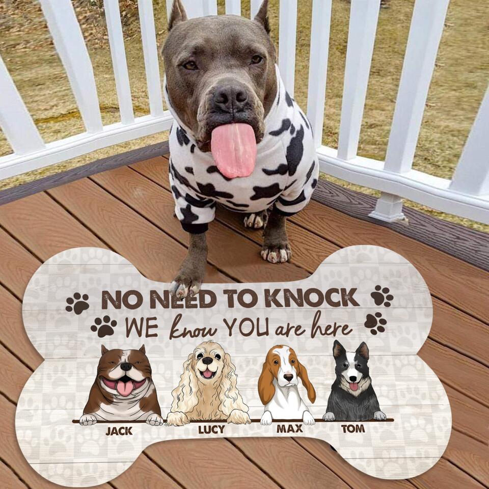 No Need To Knock, We Know You Are Here, - Personalized Doormat, Welcome Mat, Gift For Dog Lovers