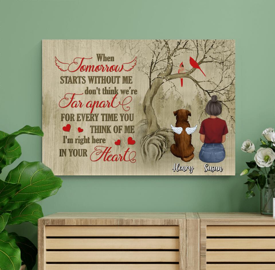 When Tomorrow Starts Without Me, Don't Think We're Far Apart - Personalized Canvas