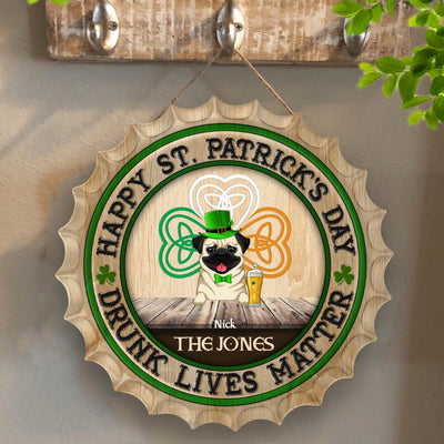 Happy St. Patrick's Day - Drunk Lives Matter - Personalized Wooden Door Sign