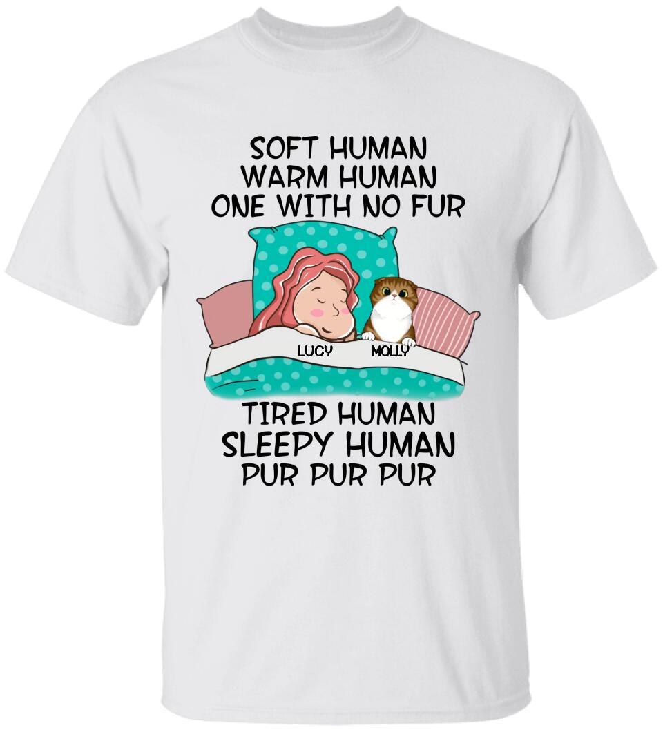 Soft Human, Warm Human, One With No Fur - Personalized T-Shirt