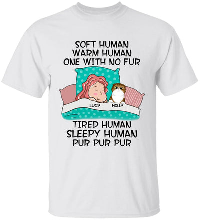 Soft Human, Warm Human, One With No Fur - Personalized T-Shirt