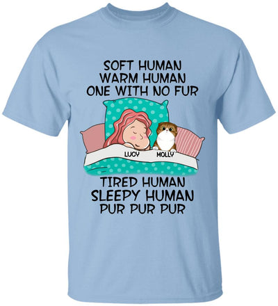 Soft Human, Warm Human, One With No Fur - Personalized T-Shirt