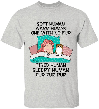 Soft Human, Warm Human, One With No Fur - Personalized T-Shirt