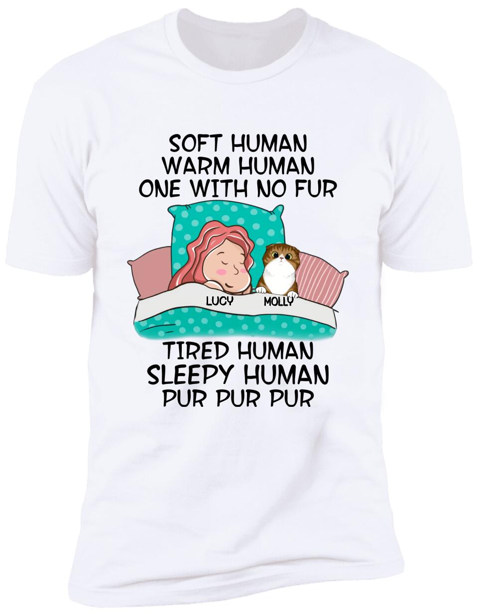 Soft Human, Warm Human, One With No Fur - Personalized T-Shirt