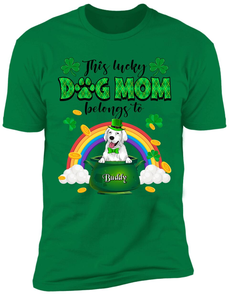 This Lucky Dog Mom/Dad Belongs To - Personalized T-shirt