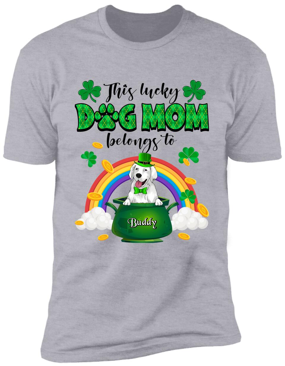 This Lucky Dog Mom/Dad Belongs To - Personalized T-shirt