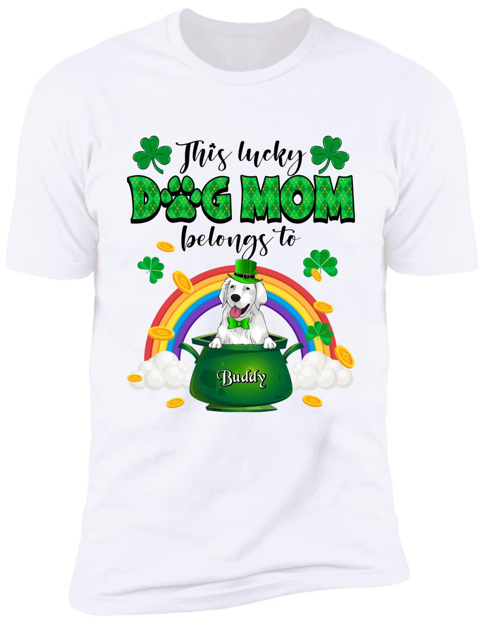 This Lucky Dog Mom/Dad Belongs To - Personalized T-shirt