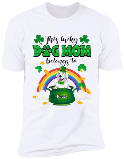 This Lucky Dog Mom/Dad Belongs To - Personalized T-shirt