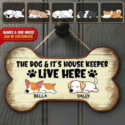 The Dog And It’s Housekeeper Live Here - Personalized Wooden Door Sign