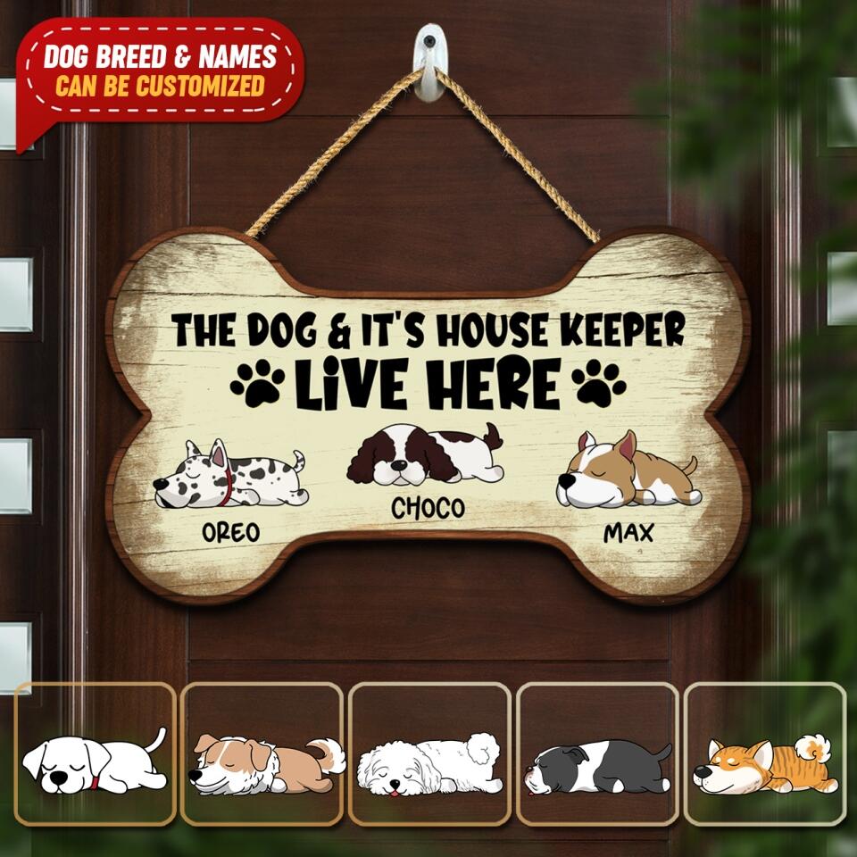 The Dog And It’s Housekeeper Live Here - Personalized Wooden Door Sign