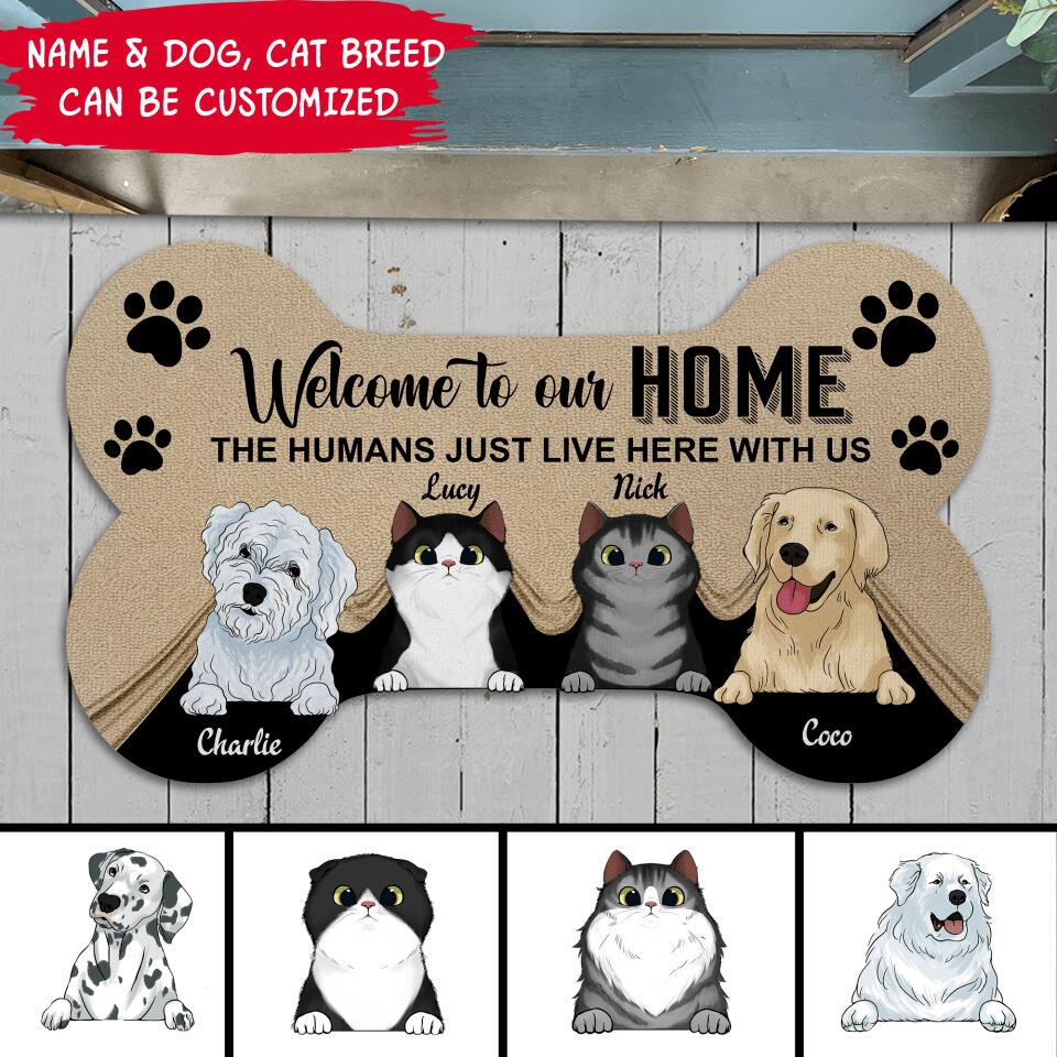 Welcome To Our Home The Humans Just Live Here With Us Doormat - Personalized Bone Shaped Doormat