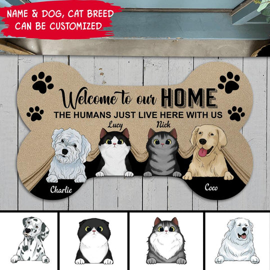 Welcome To Our Home The Humans Just Live Here With Us Doormat - Personalized Bone Shaped Doormat