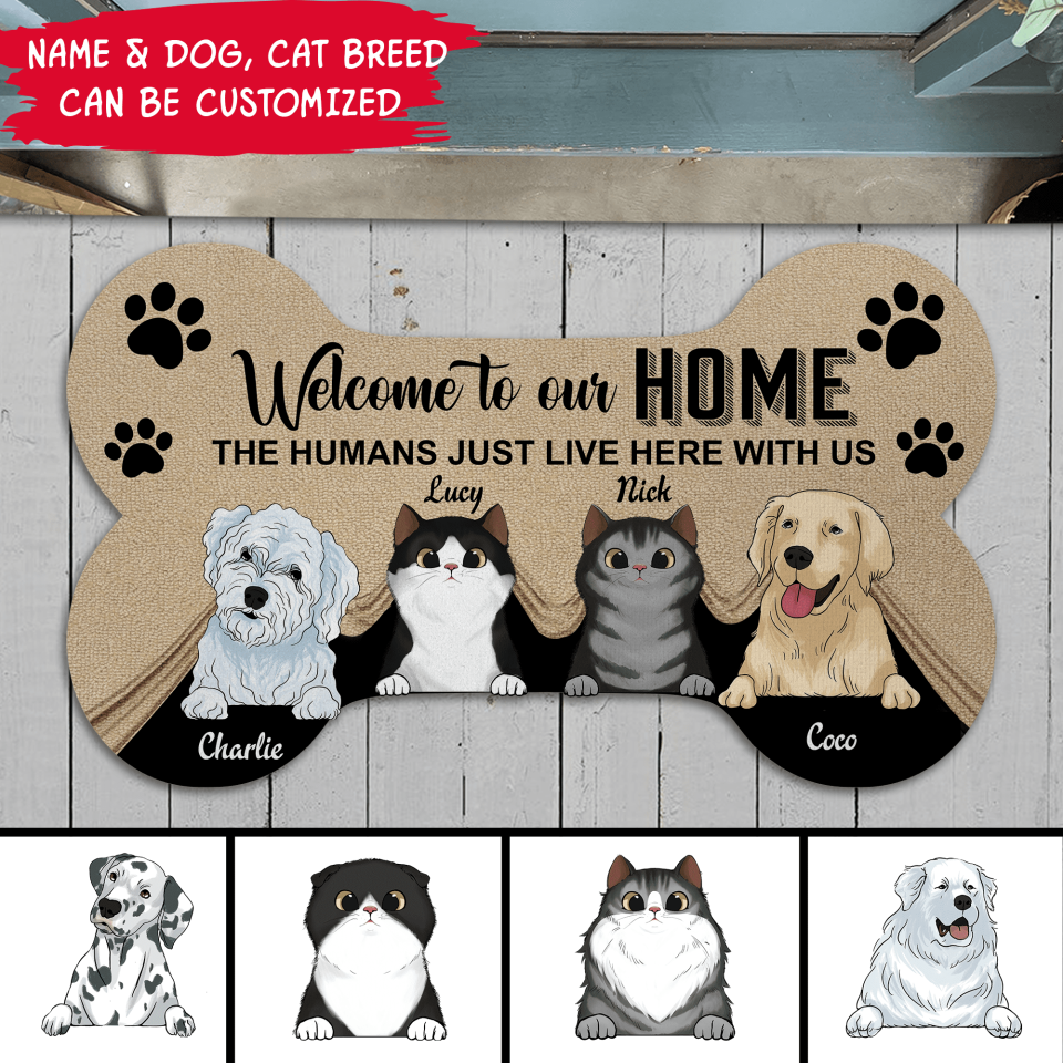 Welcome To Our Home The Humans Just Live Here With Us Doormat - Personalized Bone Shaped Doormat