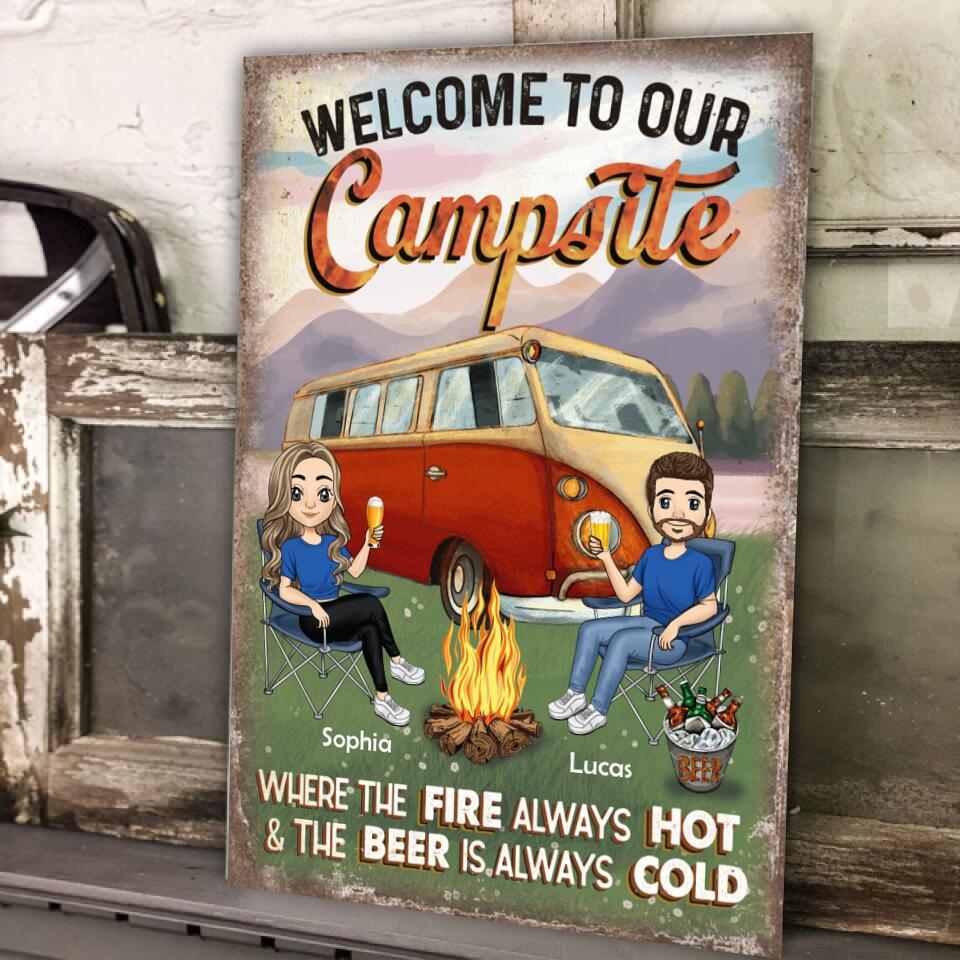 Welcome To Our Campsite, Where The Fire Always Hot & The Beer Is Always Cold - Personalized Metal Sign