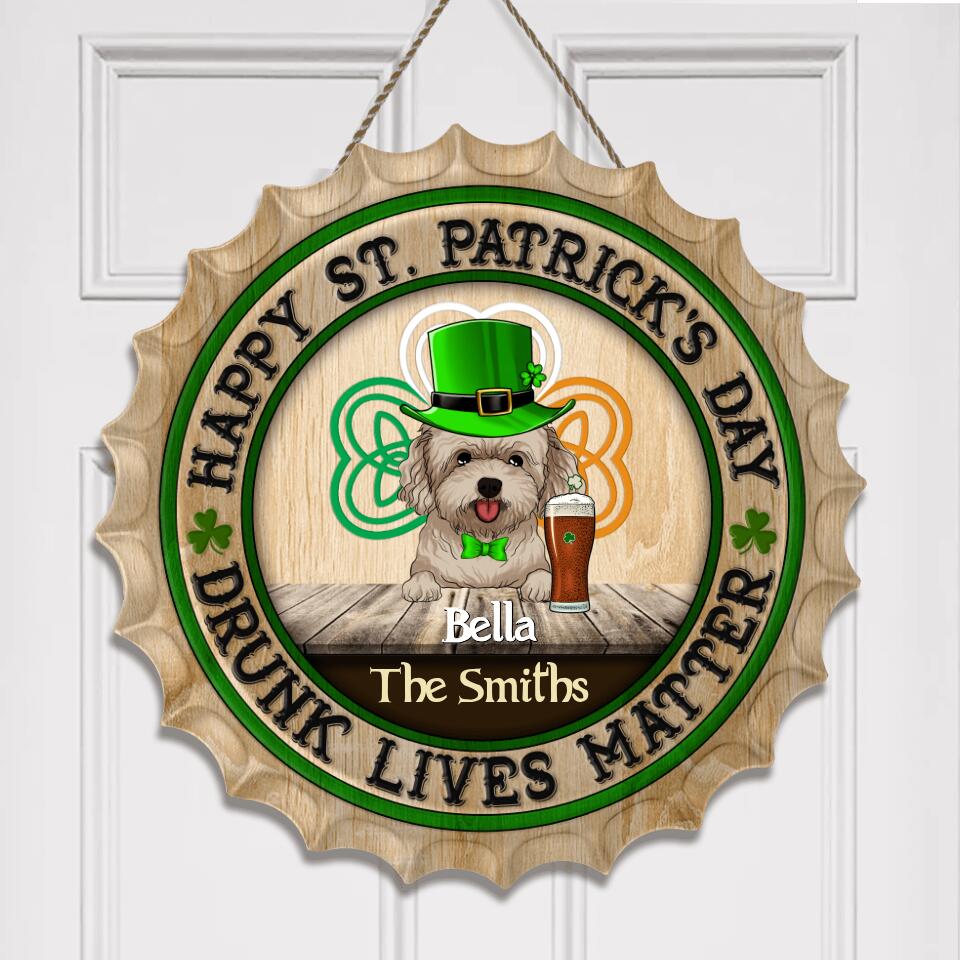 Happy St. Patrick's Day - Drunk Lives Matter - Personalized Wooden Door Sign