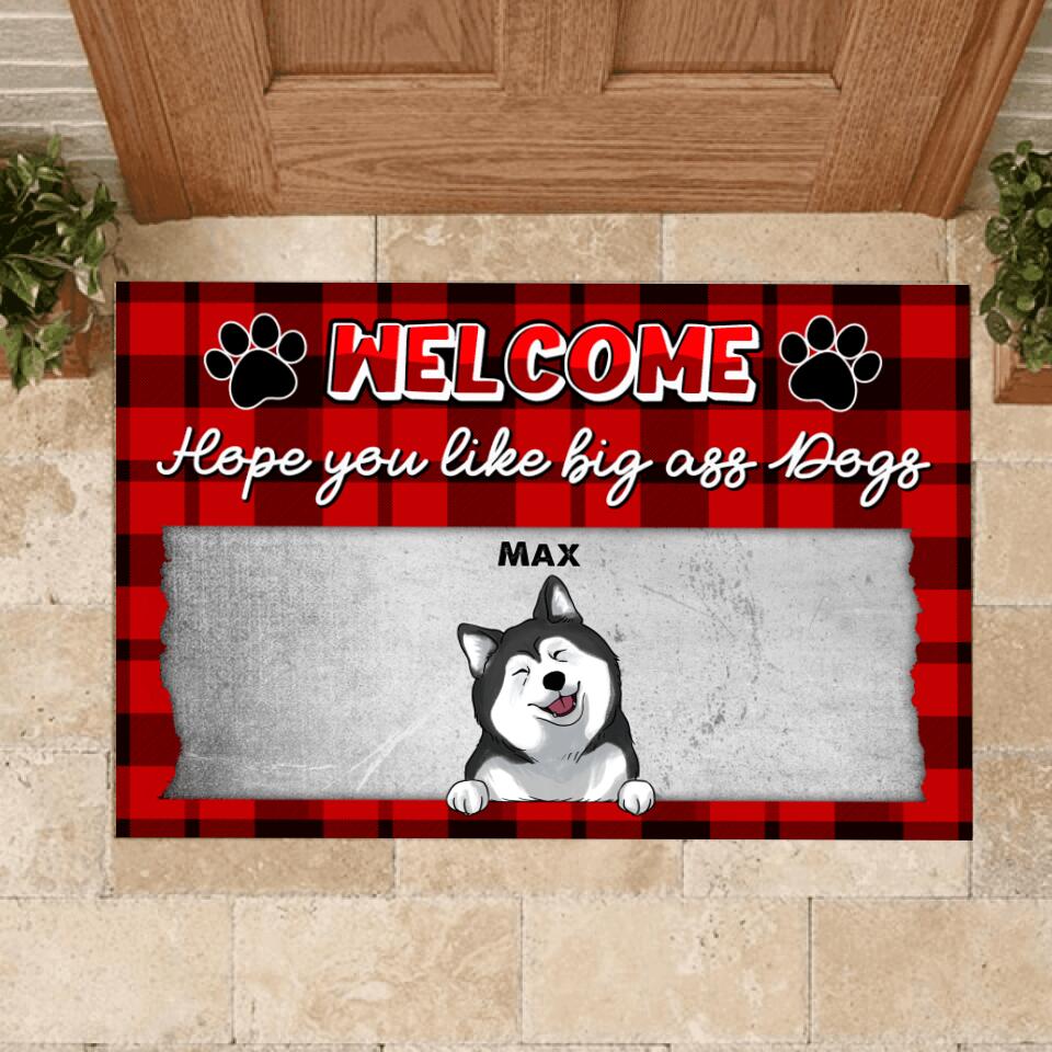 Welcome Hope You Like Big Ass Dogs, Customized Up To 4 Dogs - Personalized Doormat