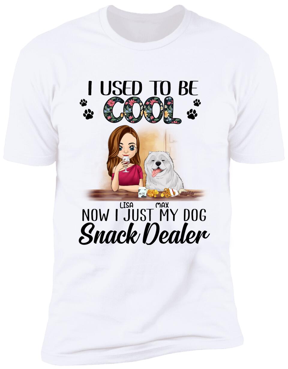I Used To Be Cool. Now I Just My Dogs Snack Dealer - Personalized T-Shirt, Sweatshirt