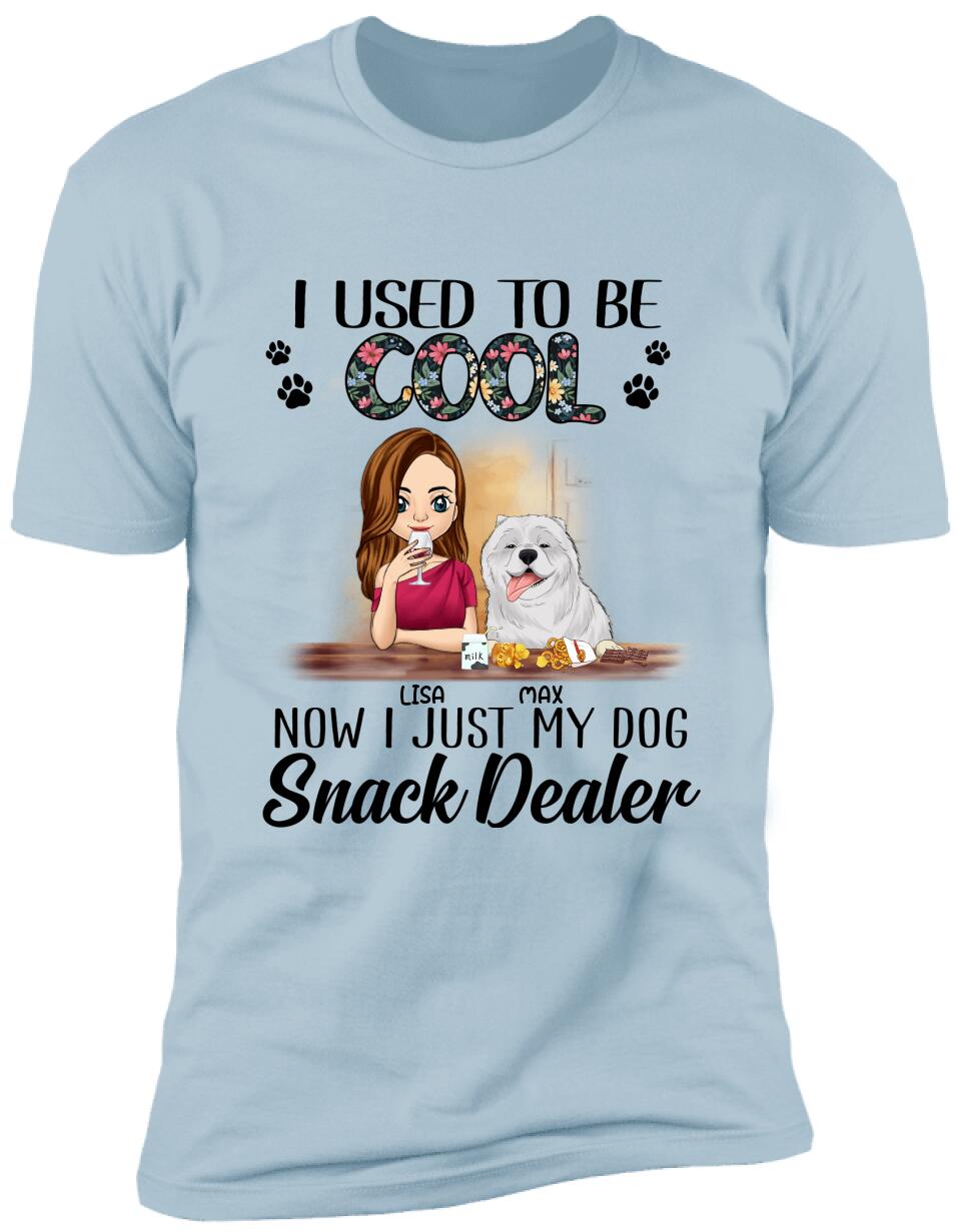 I Used To Be Cool. Now I Just My Dogs Snack Dealer - Personalized T-Shirt, Sweatshirt