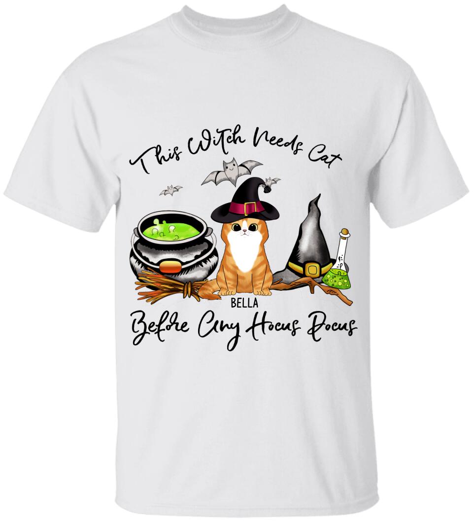 This Witch Needs Cats Before Any Hocus Pocus - Personalized T-shirt