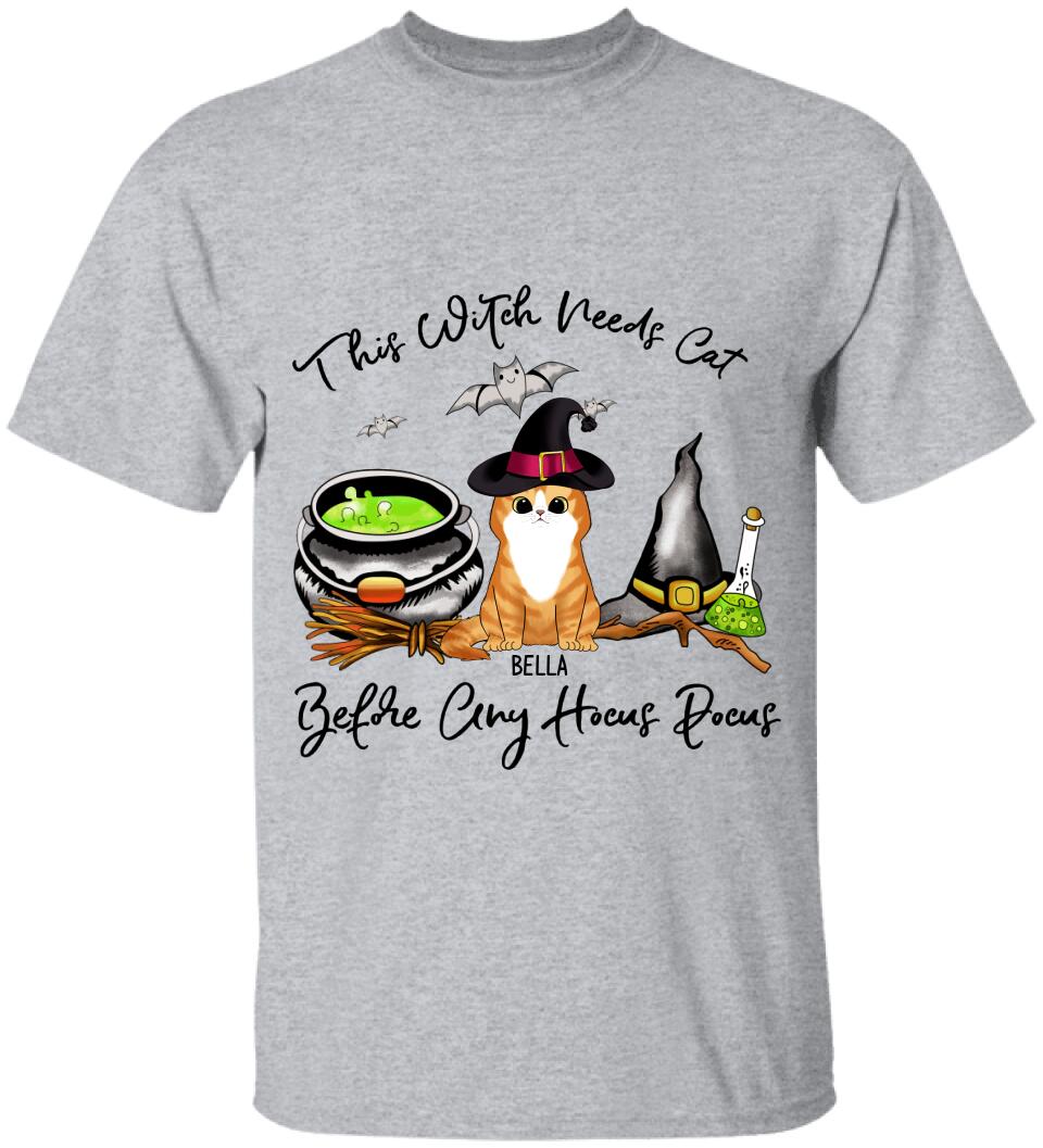 This Witch Needs Cats Before Any Hocus Pocus - Personalized T-shirt